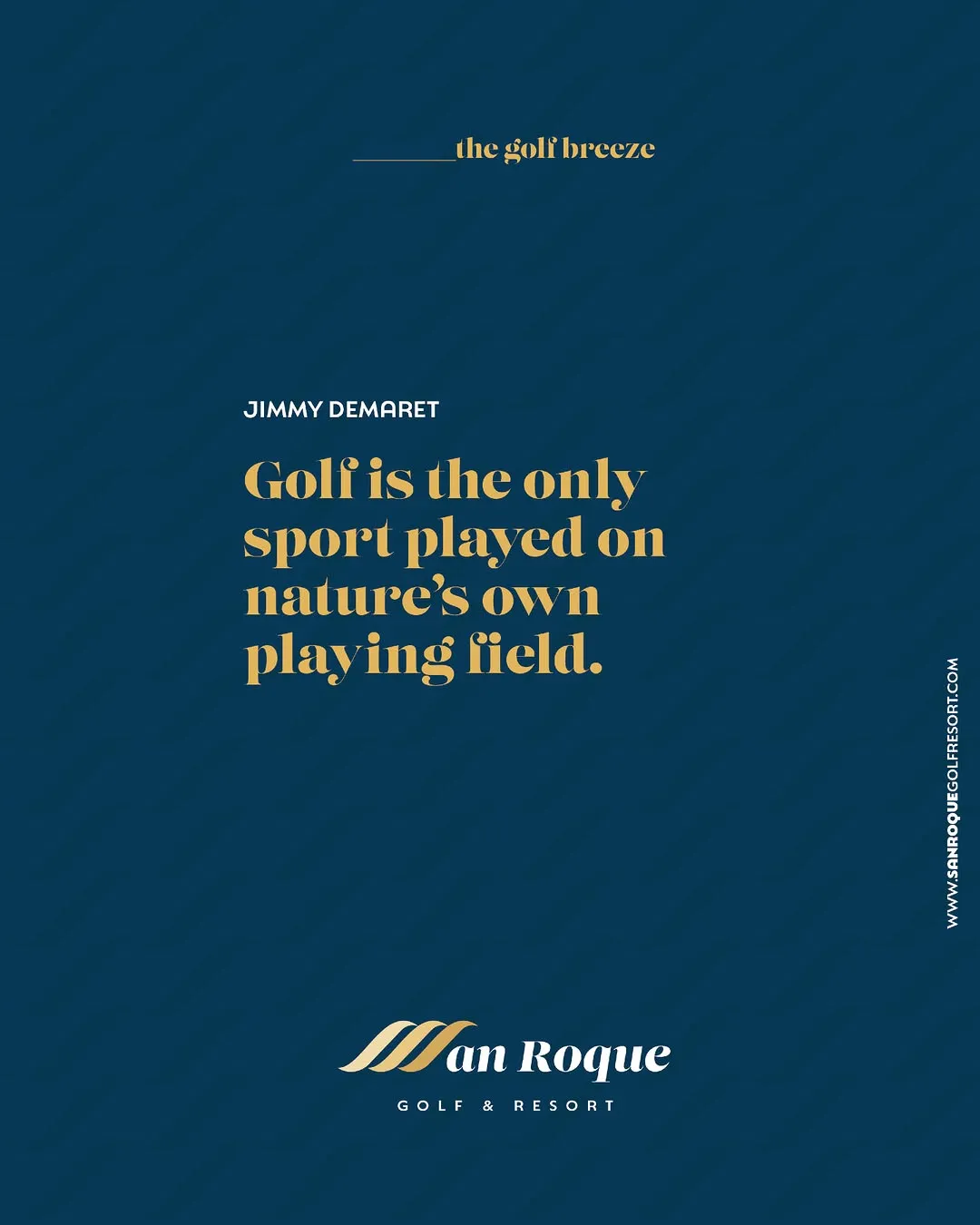 cita de Jimmy Demaret sobre golf y naturaleza en San Roque Golf Resort fondo azul marino con tipografía dorada