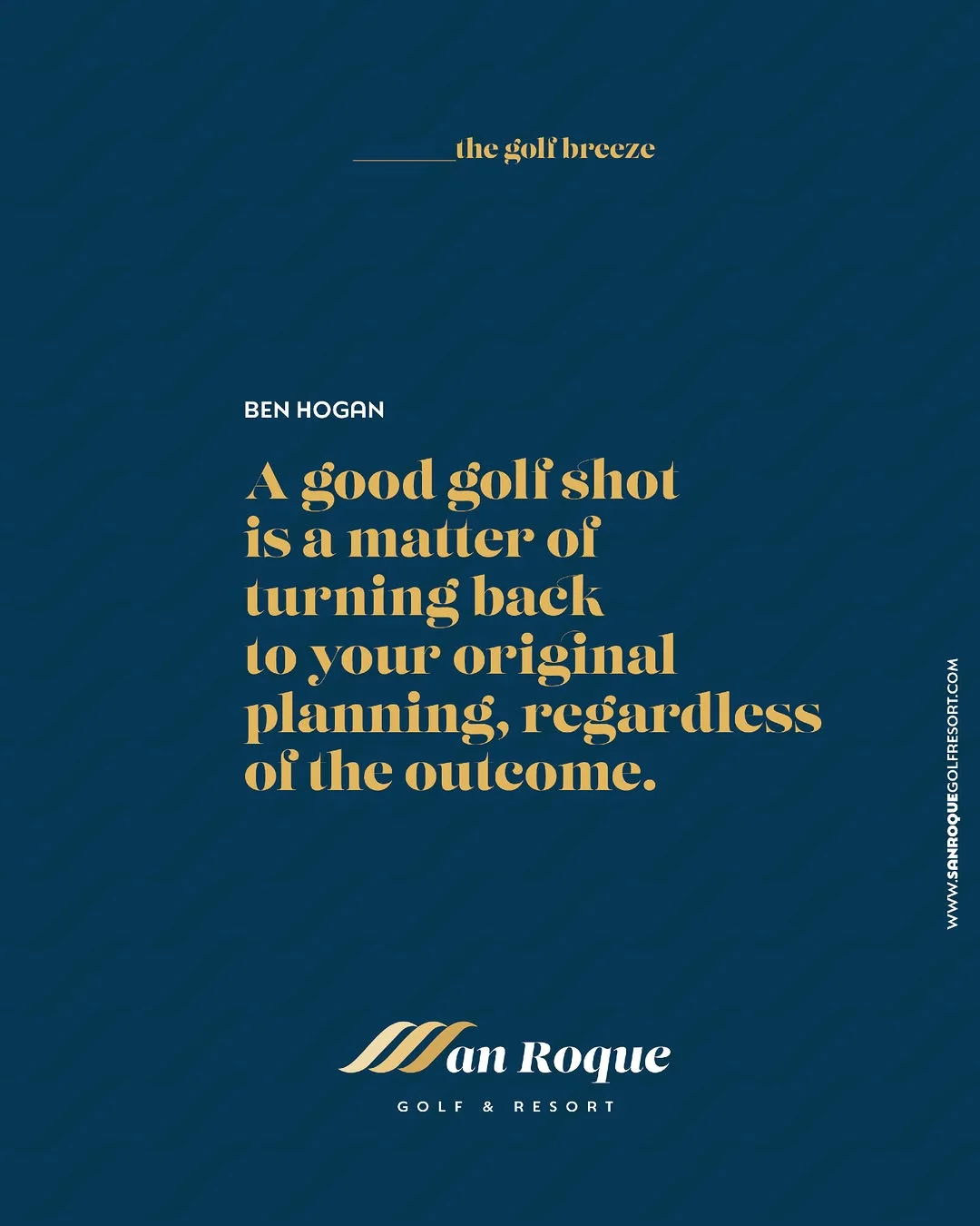 Cartel editorial de San Roque Golf Resort con la cita de Ben Hogan sobre estrategia y planificación en el golf San Roque